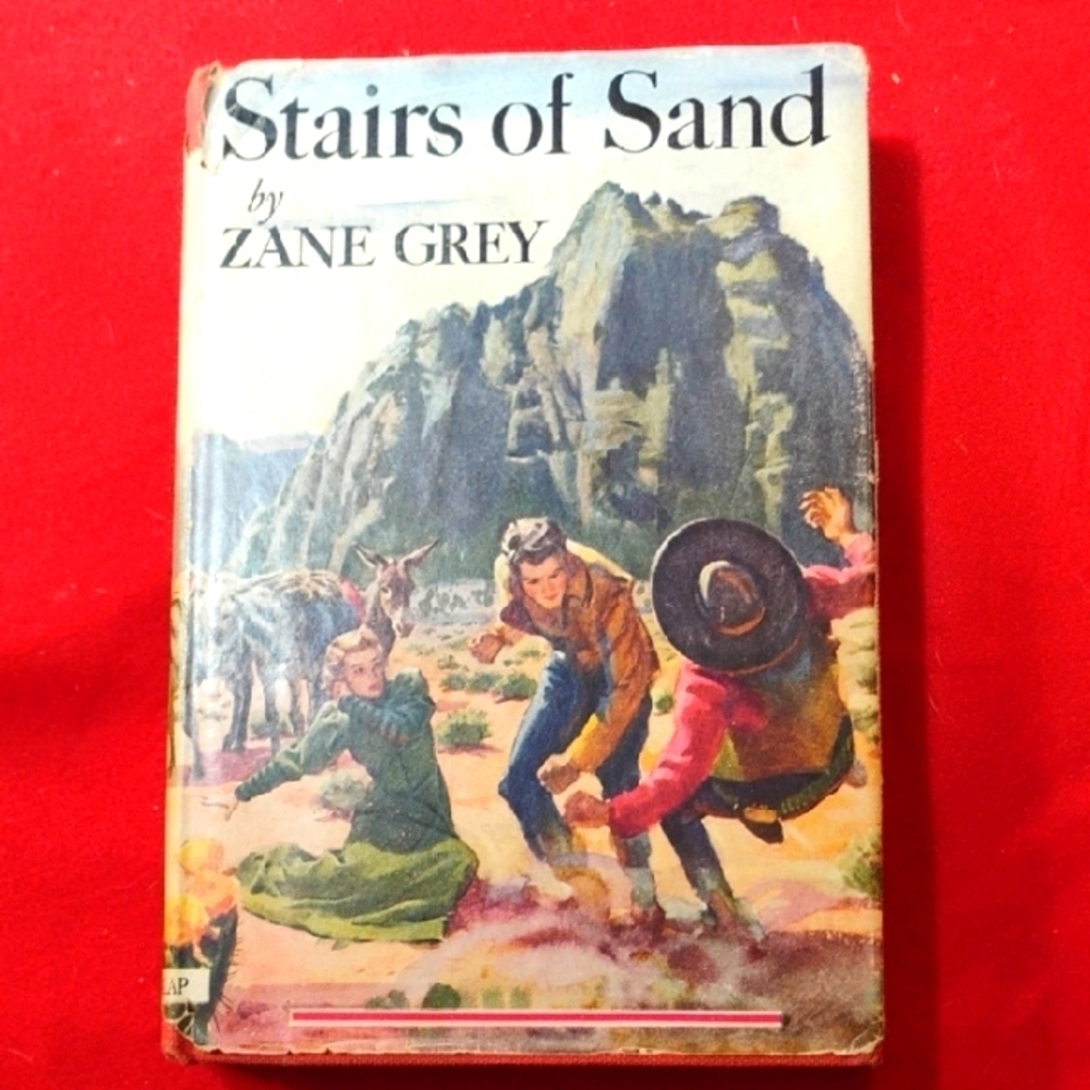 "Stairs Of Sand" By Zane Gray. Hard Cover 1928​​
